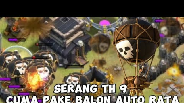 Serang TH 9 cuma pake balon auto rata - coc - Clash of clans