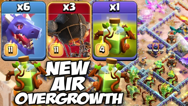 New Air Attacks with Overgrowth Spell! Dragons Hybrid + Overgrowth Spell 3 Star Attack - Coc