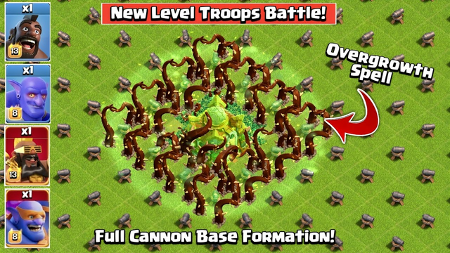 New Level Troops with Overgrowth Spell Vs Cannon Base Formation | Clash of Clans