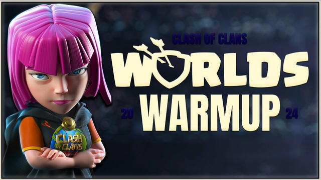 WORLDS CHAMPIONSHIP WARMUP | GROUP STAGE | Clash of Clans