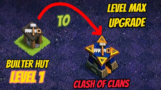 Upgrade Builter hut level 1 to maxed l Clash of clans
