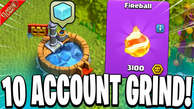 Grinding for the Fireball on 10 Accounts! - Clash of Clans
