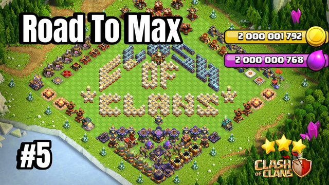 Road to Max 5 | Clash of Clans