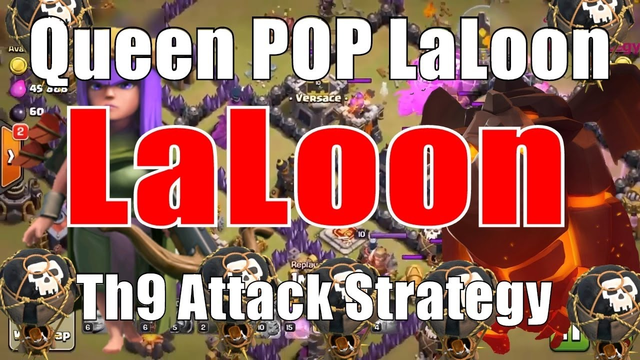TH9 Queen POP LaLoon - Th9 Attack Strategy - Clash Of Clans War Attack Strategy