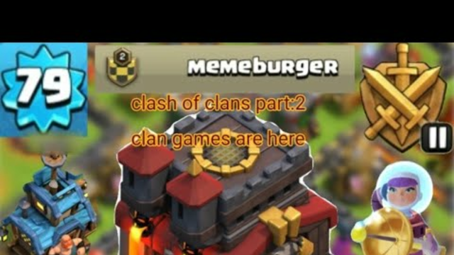 clan games are here:clash of clans part 2