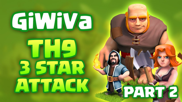 Clash of Clans -Town Hall 9 (TH9) Farming Attack Strategy -Giant, Wizard, Valkyrie (GiWiVa) Part 2