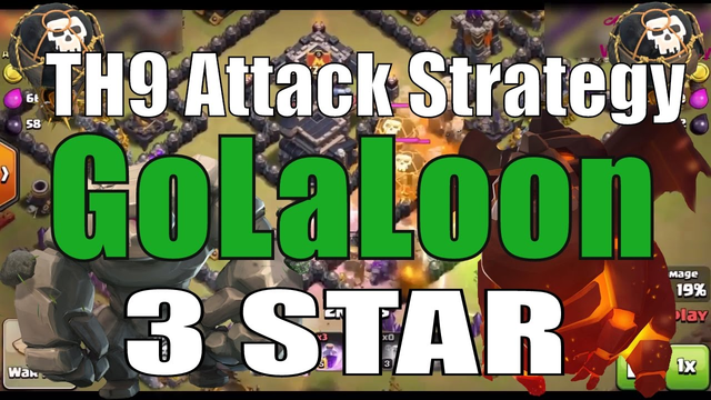 GoLaLoon - TH9 Attack Strategy- clash of clans war attack strategy
