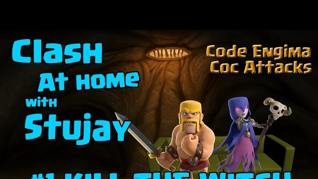 Clash of Clans - Clash at Home with Stujay: #1 KILL THE WITCH