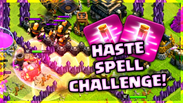Haste Spell Challenge! Clash Of Clans! Epic Attacks!