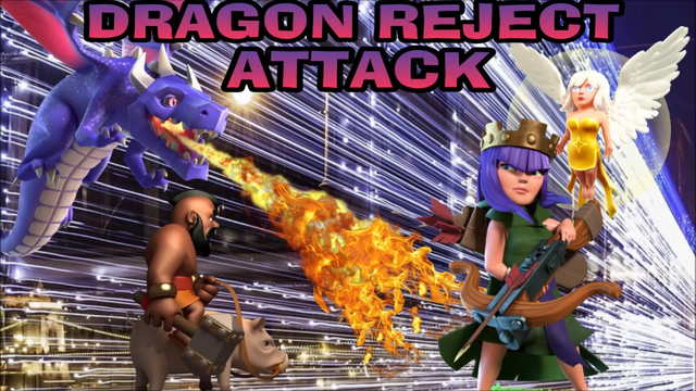 DRAGON REJECT ATTACK-CLASH OF CLANS TH9
