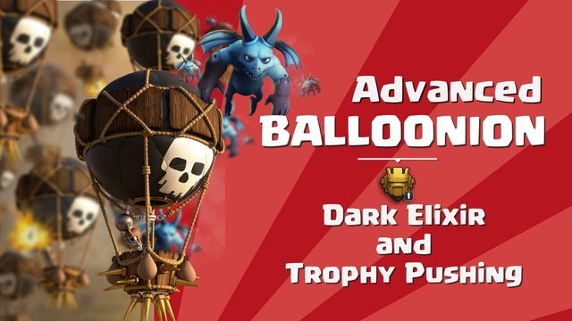 Advanced Balloonion Strategy | Easy Trophy Pushing & Looting | Clash of Clans