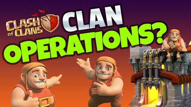 CLAN OPERATIONS COMING TO CLASH OF CLANS?