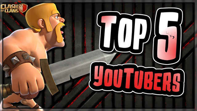 MY TOP 5 or more FAVORITE CLASH OF CLANS YOUTUBERS STILL CREATING AMAZING VIDEOS