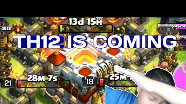 TH12 IS COMING | CLASH OF CLANS-PART 2