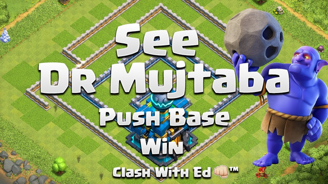 Ed's Bases SUCK - See Dr Mujtaba Th12 Push Base in Action - Clash of Clans