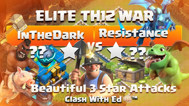 InTheDark vs Resistance - Th12 Clan War - See Beautiful 3 Star Attacks - Clash of Clans