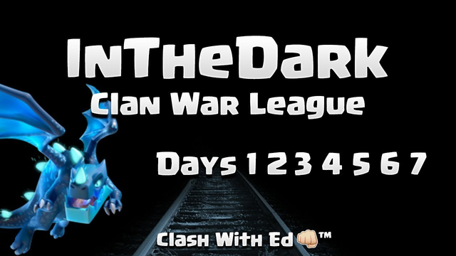InTheDark CWL Highlights Days 1 to 7 - Clash of Clans