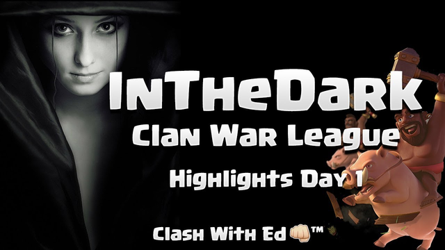 InTheDark CWL Highlights Day #1 - Hooooooogies - Clash of Clans