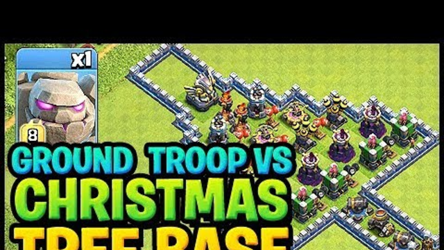 Ground Troops Versus Christmas Tree Base | Clash Of Clans