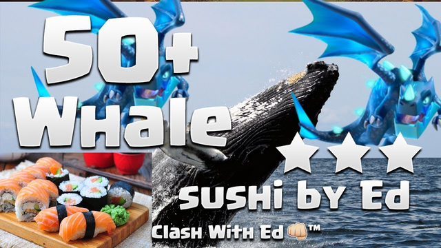 3 Star 50 Offer Whale made into sushi by Ed - Clash of Clans