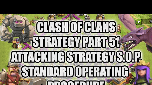 Clash of Clans Strategy - Part 51 - Attack Standard Operating Procedure S.O.P.