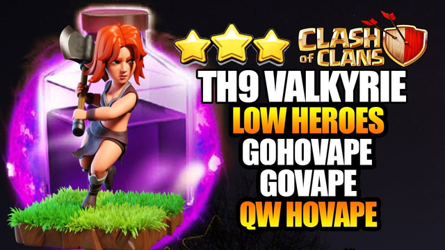 INSANE VALKYRIE ATTACK : Low Heroes GoVaPe GoHoVaPe TH9 STRONG ATTACK STRATEGY 2019 Clash of Clans