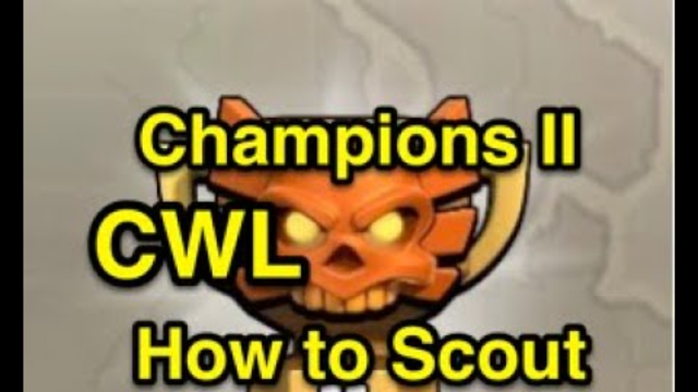 Clash of Clans, How to Scout the enemy clan, CWL scouting, Champions II, Th12