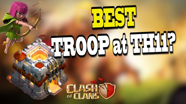 What is BEST Troop at TH11 in 2019? Clash of Clans Strategy