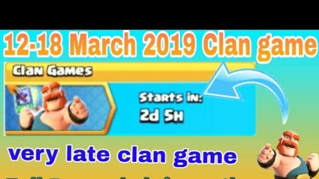12-18 MARCH 2019 CLAN GAME REWARDS FULL INFORMATION THE CLASH OF CLANS