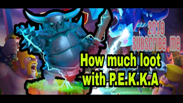 Super loot with p.e.k.k.a, best attack 2019 march clash of clans