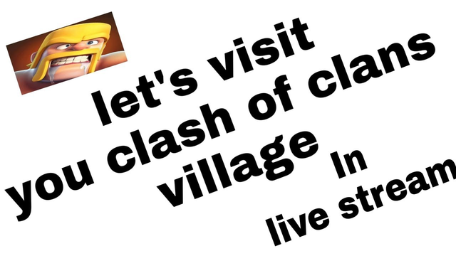 lets visit you base in clash of clans