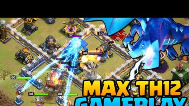 MAX TH12 GAMEPLAY - Clash of Clans Town Hall 12 Attacks | New CoC Troop Electro Dragon!