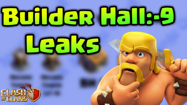 Builder Hall 9 Leaks New Update In Clash Of Clans 2k19
