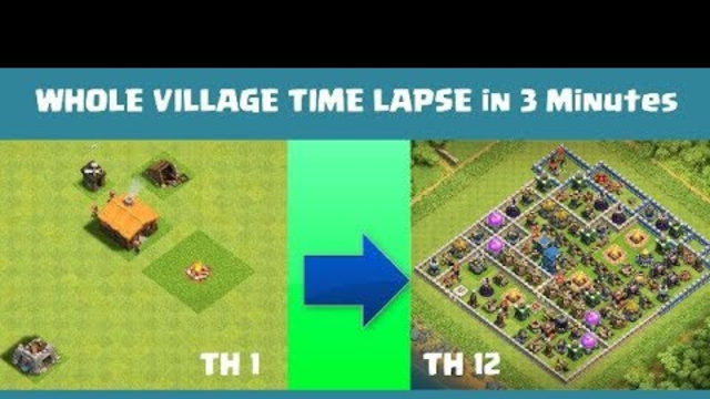 WHOLE VILLAGE Time-Lapse Clash of Clans in 3 Minutes