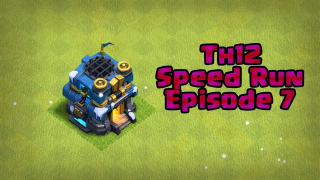 Clash of Clans- Speed Run to TH12! (ep.7)