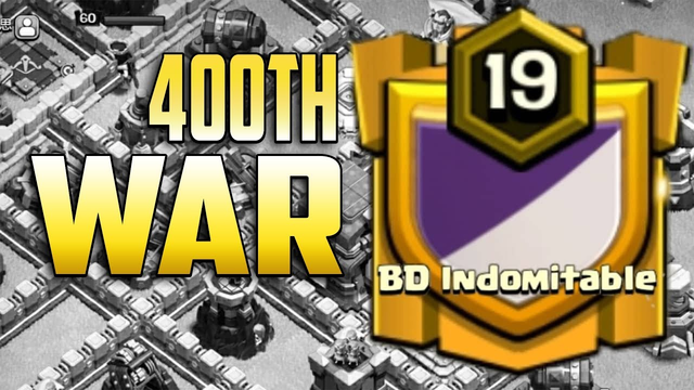 400th War Of Clash With BD Clasher's :: Clash Of Clans !