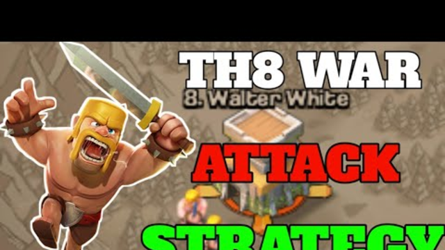 Town Hall 8 Attack War Strategy 3 Star(Clash of Clans)