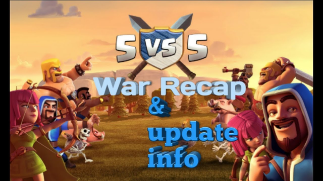 Clash of Clans | war recap and NEW update info