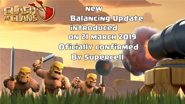 Official Balancing Update Info Of 21 Mar 2019 || Clash of Clans