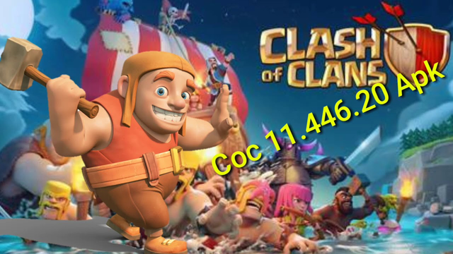 Clash of Clans 11.446.20 Apk (COC 11.446.20 APK)  Download