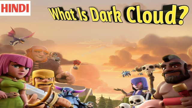 What is DARK CLOUD? CLASH OF CLANS