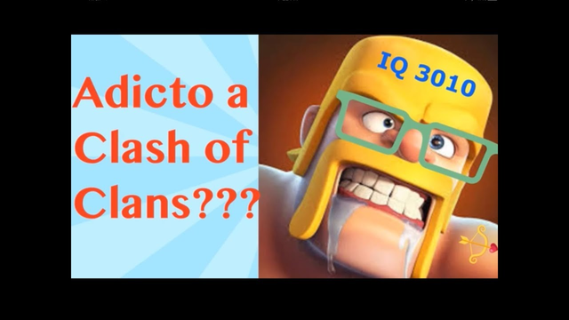 Adicto a Clash of Clans???
