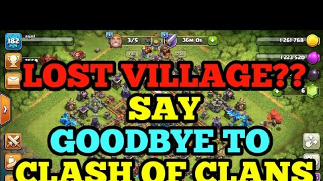LOST VILLAGE? SAY GOODBYE TO CLASH OF CLANS!! [HINDI]