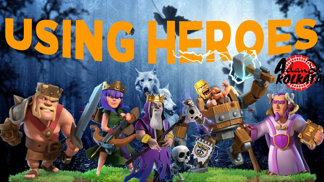 How To Use Heroes In Clash Of Clans (Advanced -1)
