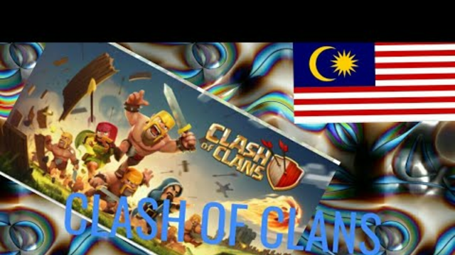 Clash Of Clans #part2 Malaysia
