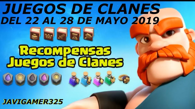 JUEGOS DE CLANES DEL 22 AL 28 DE MAYO 2019 // RECOMPENSAS // CLASH OF CLANS