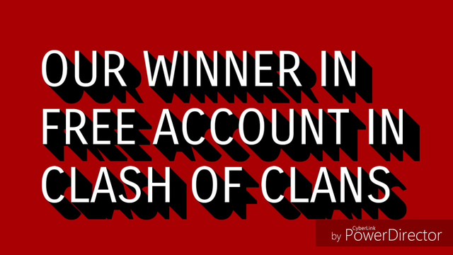 OUR WINNER IN FREE ACCOUNT IN CLASH OF CLANS