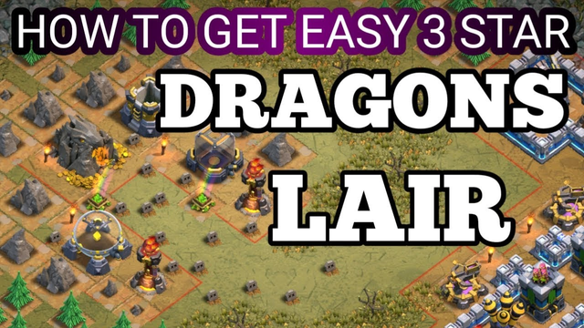 Clash of clans Easy 3 Star Dragons Lair   Defeated!