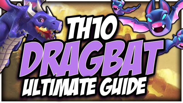 TH10 DragBat Attack Strategy Guide | Clash of Clans