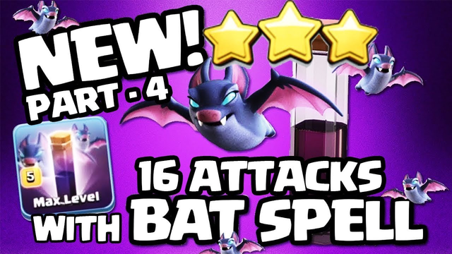 16 New Th10 Bat Spell Attack Strategy - Part 4 clash of clans 3 star attack strategy
